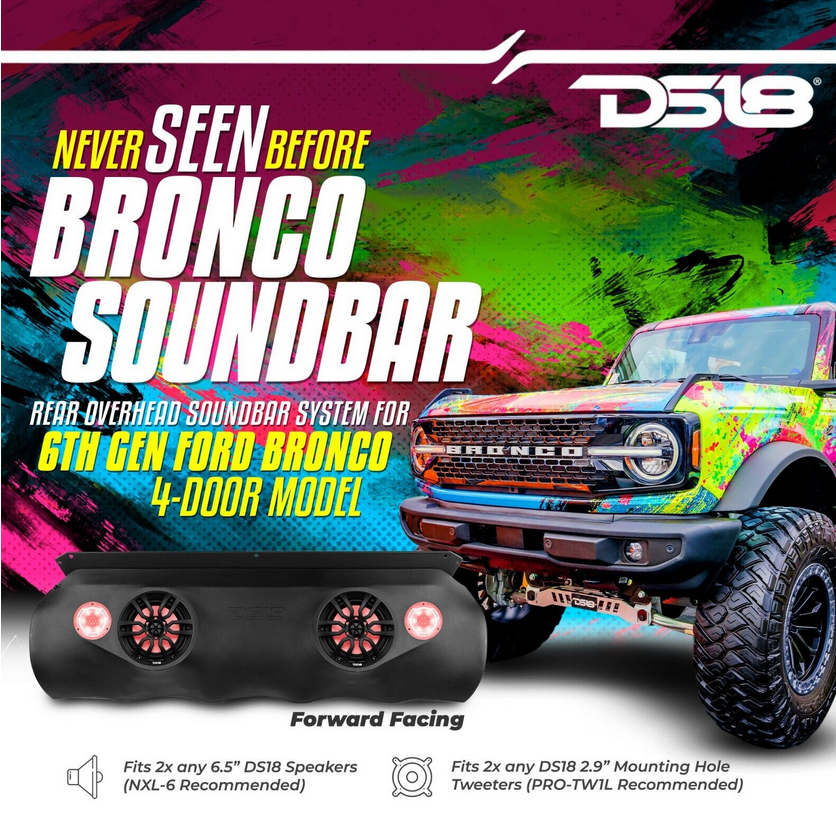 Ford Bronco 2021 en adelante, 6ta generación, 4 puertas - Barra de sonido superior trasera DS18 - Se adapta a 4 tweeters de 8", 2 de 6.5" y 2 de 3.78"